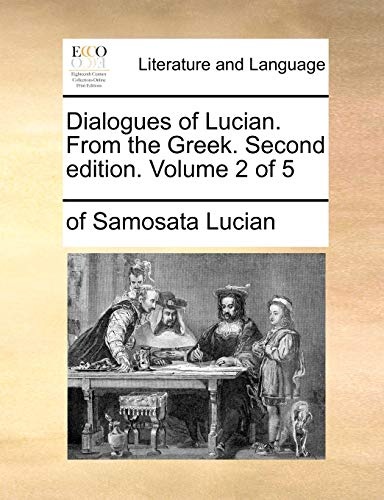 Dialogues of Lucian. From the Greek. Second edition. Volume 2 of 5