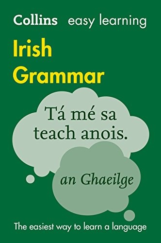 Collins Easy Learning Irish Grammar (English and Irish Edition)