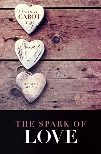 The Spark of Love (Mesquite Springs, 3)