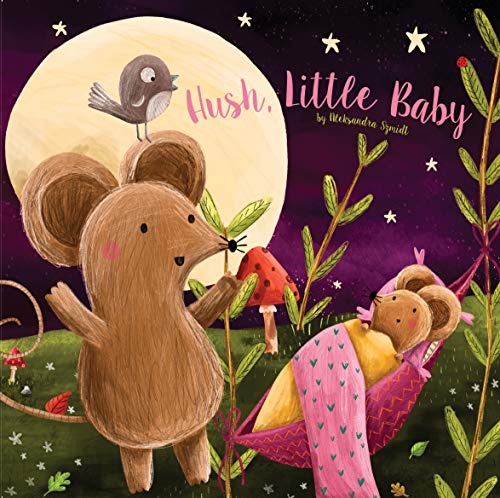 Hush, Little Baby: A bedtime lullaby