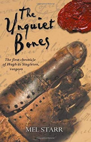 The Unquiet Bones: The First Chronicle of Hugh de Singleton, Surgeon (The Chronicles of Hugh de Singleton, Surgeon)