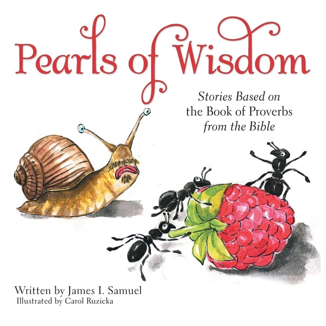 Pearls of Wisdom: Stories Based on the Book of Proverbs from the Bible