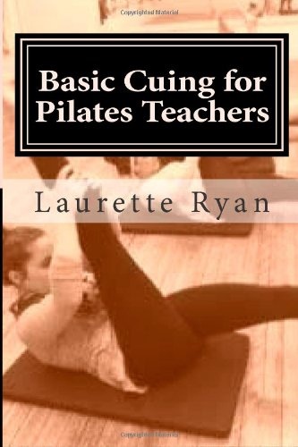 Basic Cuing for Pilates Teachers