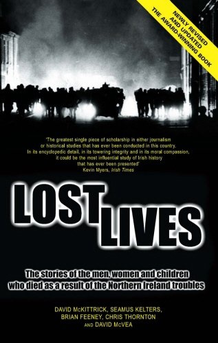 Lost Lives: The Stories of the Men, Women and Children who Died as a Result of the Northern Ireland Troubles