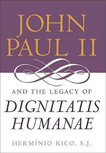 John Paul II and the Legacy of Dignitatis Humanae (Moral Traditions series)