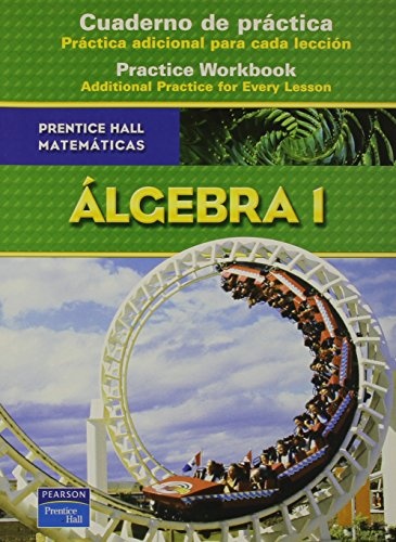 PRENTICE HALL MATH ALGEBRA 1 SPANISH WORKBOOK 2007C (Prentice Hall Mathematics)