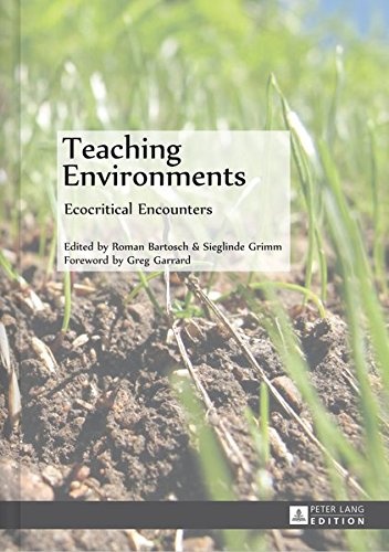 Teaching Environments: Ecocritical Encounters