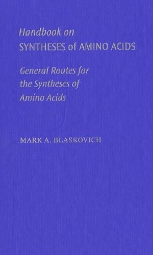 Handbook on Syntheses of Amino Acids: General Routes to Amino Acids (An American Chemical Society Publication)