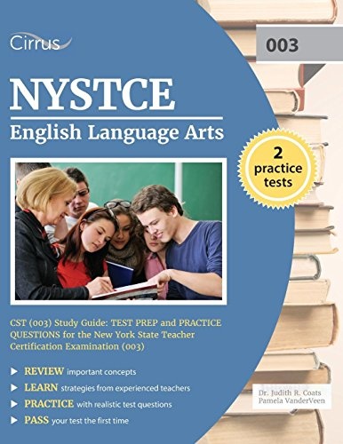 NYSTCE English Language Arts CST (003) Study Guide: Test Prep and Practice Questions for the New York State Teacher Certification Examination (003)