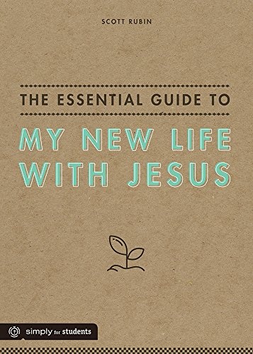 The Essential Guide to My New Life With Jesus