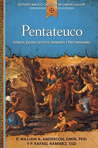 Pentateuco: GÃ©nesis, Ãxodo, LevÃ­tico, NÃºmeros y Deuteronomio (Estudio Biblico Catolico De Libros Liguori / Liguori Catholic Bible Study) (Spanish Edition)