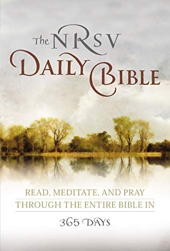 The NRSV Daily Bible: Read, Meditate, and Pray Through the Entire Bible in 365 Days