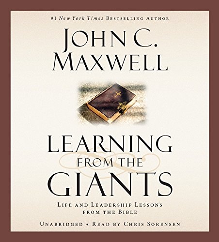 Learning from the Giants: Life and Leadership Lessons from the Bible (Giants of the Bible)