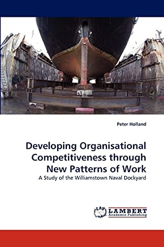 Developing Organisational Competitiveness through New Patterns of Work: A Study of the Williamstown Naval Dockyard