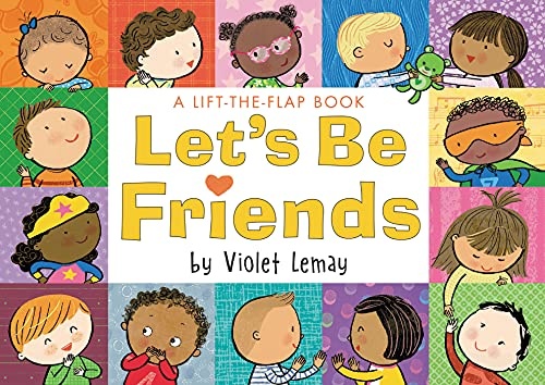 Let's Be Friends: A Lift-the-Flap Book