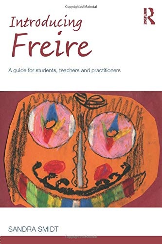 Introducing Freire: A guide for students, teachers and practitioners (Introducing Early Years Thinkers)