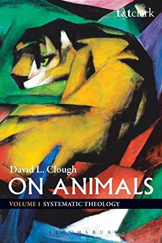 On Animals: Volume I: Systematic Theology