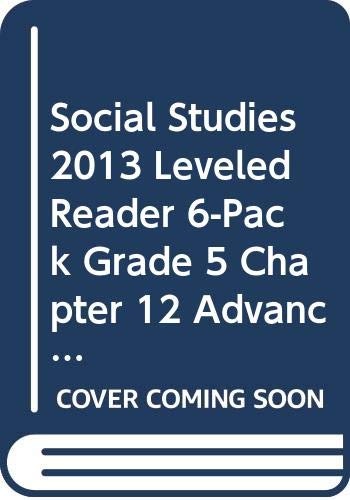 SOCIAL STUDIES 2013 LEVELED READER 6-PACK GRADE 5 CHAPTER 12 ADVANCED: IDA WELLS-BARNETT: CIVIL RIGHTS JOURNALIST