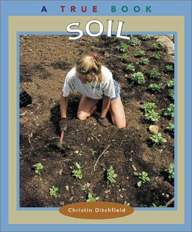 Soil (True Books: Natural Resources) (A True Book: Natural Resources)