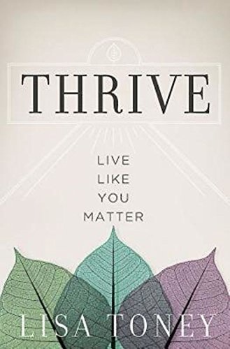 Thrive: Live Like You Matter