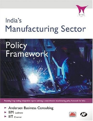 India's Manufacturing Sector - Policy Framework