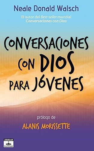 Conversaciones con Dios para jÃ³venes (Aguilar Fontanar) (Spanish Edition)