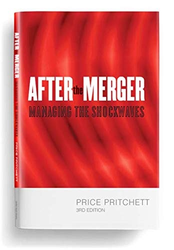After the Merger: Managing the Shockwaves, 3rd Edition
