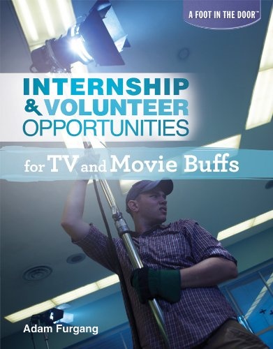 Internship & Volunteer Opportunities for TV and Movie Buffs (A Foot in the Door)