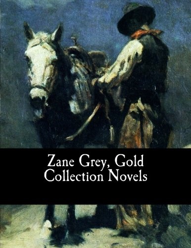 Zane Grey, Gold Collection Novels