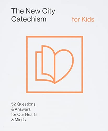 The New City Catechism for Kids (The New City Catechism Curriculum)