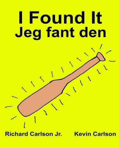I Found It Jeg fant den : Children's Picture Book English-Norwegian (Bilingual Edition) (www.rich.center)