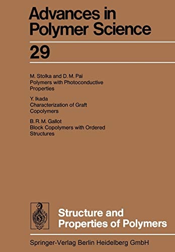 Structure and Properties of Polymers (Advances in Polymer Science, 29)