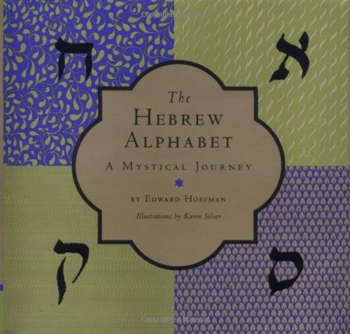 The Hebrew Alphabet: A Mystical Journey