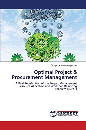 Optimal Project & Procurement Management: A Real Redefinition of the Project Management Resource Allocation and Workload Balancing Problem (RCPSP)