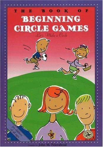 The Book of Beginning Circle Games (First Steps in Music series)
