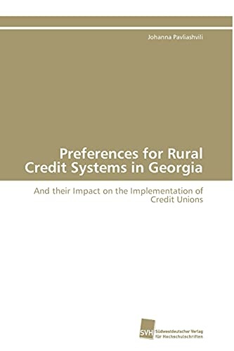 Preferences for Rural Credit Systems in Georgia: And their Impact on the Implementation of Credit Unions