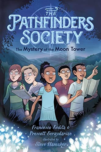 The Mystery of the Moon Tower (The Pathfinders Society)