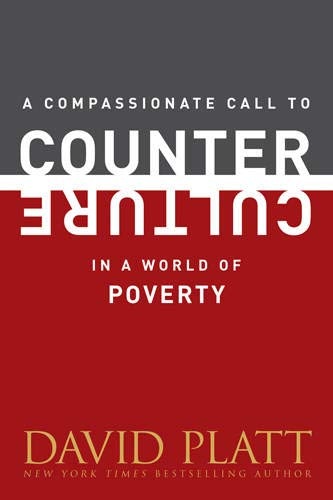A Compassionate Call to Counter Culture in a World of Poverty (Counter Culture Booklets)