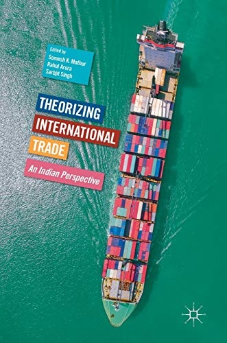 Theorizing International Trade: An Indian Perspective