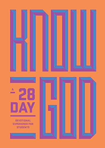 Know God: A 28-Day Devotional Experience for Students