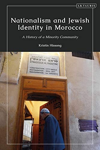 Nationalism and Jewish Identity in Morocco: A History of a Minority Community