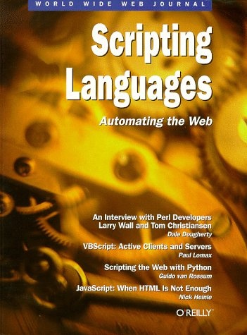 Scripting Languages: Automating the Web: World Wide Web Journal: Volume 2, Issue 2