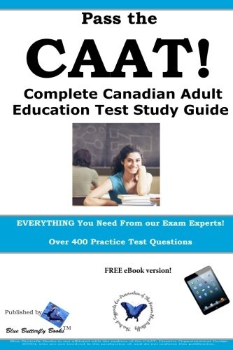 Pass the CAAT! Complete Canadian Adult Achievement Test Study Guide
