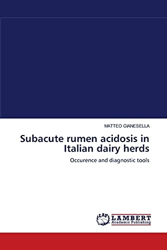 Subacute rumen acidosis in Italian dairy herds: Occurence and diagnostic tools