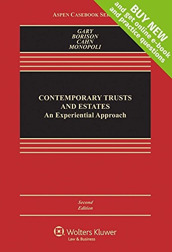 Contemporary Approaches to Trusts and Estates: An Experiential Approach [Connected Casebook] (Aspen Casebook Series)