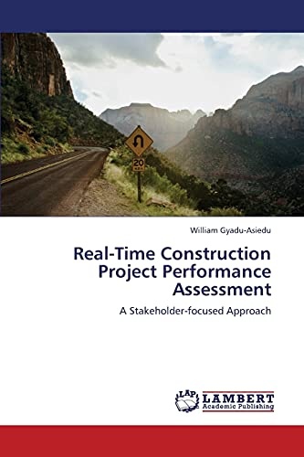 Real-Time Construction Project Performance Assessment: A Stakeholder-focused Approach