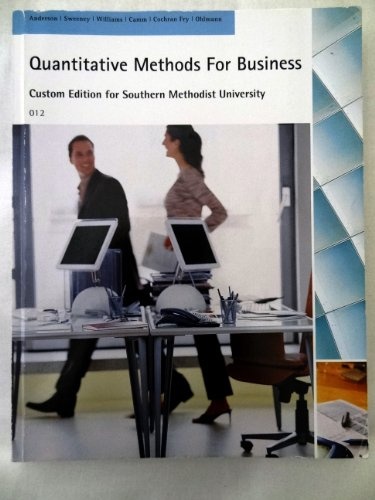 Quantitative Methods For Business: Custom Edition for Southern Methodist University