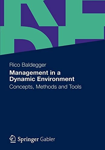 Management in a Dynamic Environment: Concepts, Methods and Tools