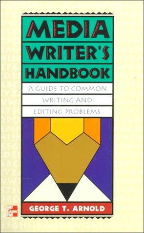 Media Writer's Handbook: A Guide to Common Writing and Editing Problems (News Reporting and Writing)