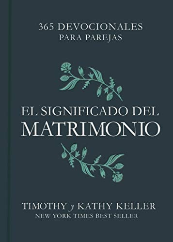 El significado del matrimonio: 365 devocionales para parejas (Spanish Edition)